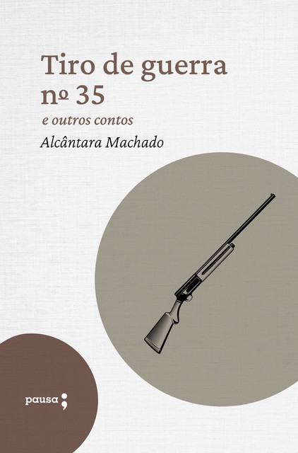 Tiro de guerra n. 35 e outros outros contos, Alcântara Machado