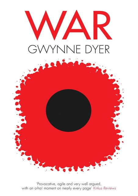 WAR, Gwynne Dyer