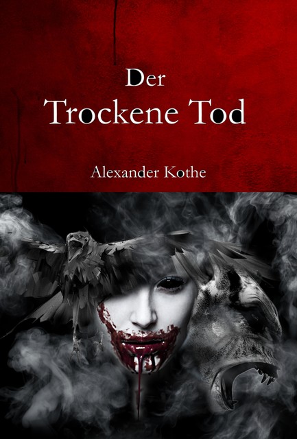 Der Trockene Tod, Alexander Kothe