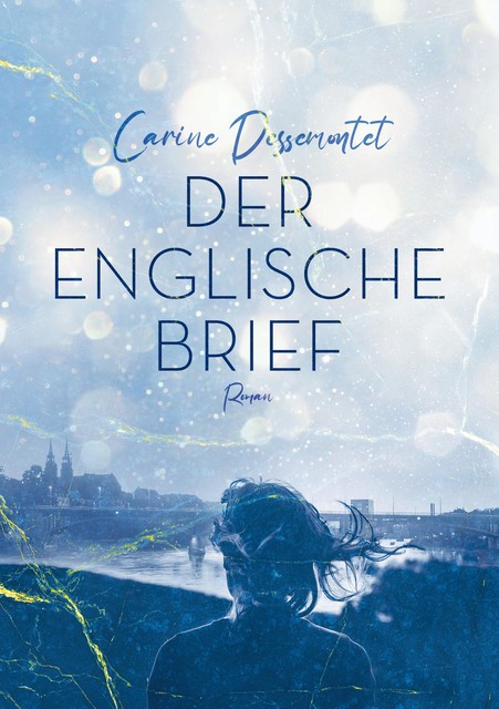 Der englische Brief, Carine Dessemontet