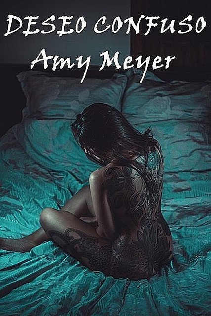 Deseo confuso, Amy Meyer