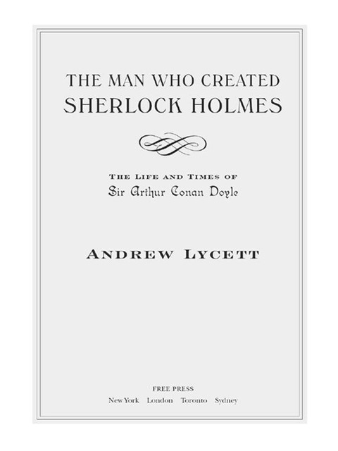 The Man Who Created Sherlock Holmes, Andrew Lycett