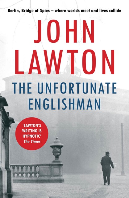 The Unfortunate Englishman, John Lawton