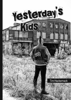 Yesterday's Kids, Tim Hackemack