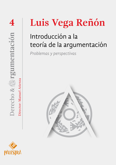 Introducción a la teoría de la argumentación, Luis Vega-Reñón