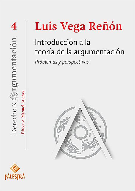 Introducción a la teoría de la argumentación, Luis Vega-Reñón