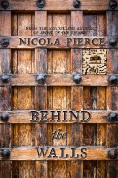 Behind the Walls, Nicola Pierce