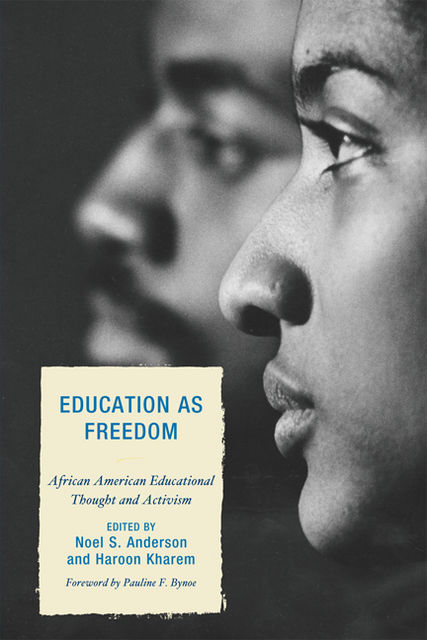 Education as Freedom, Noel S.Anderson