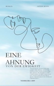 Eine Ahnung von der Ewigkeit, Anne Woeller