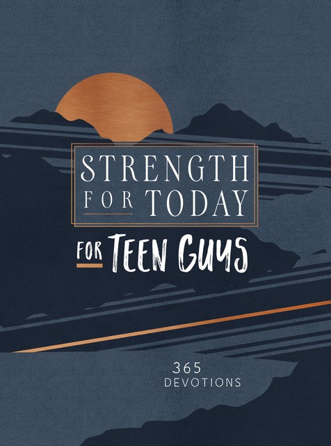 Strength for Today for Teen Guys, BroadStreet Publishing Group LLC