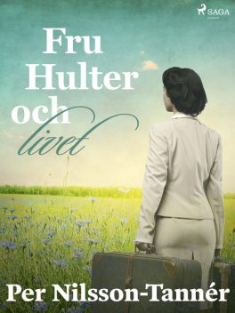 Fru Hulter och livet, Per Nilsson Tannér