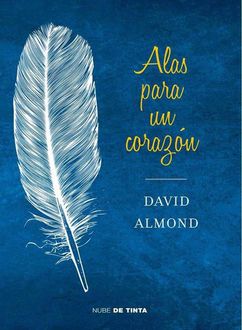 Alas Para Un Corazón, David Almond