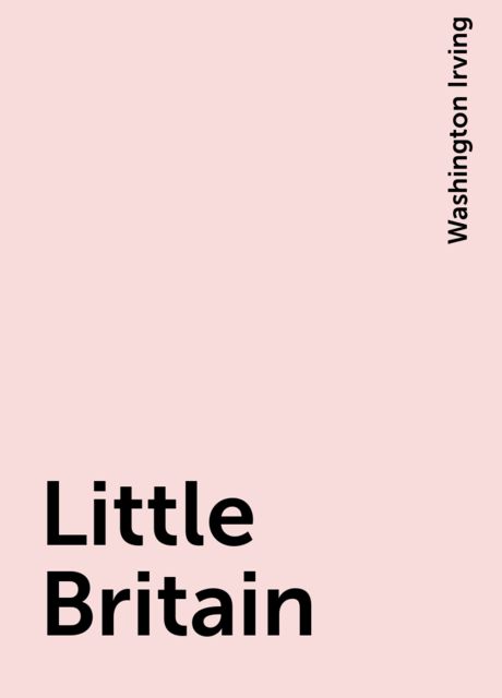 Little Britain, Washington Irving