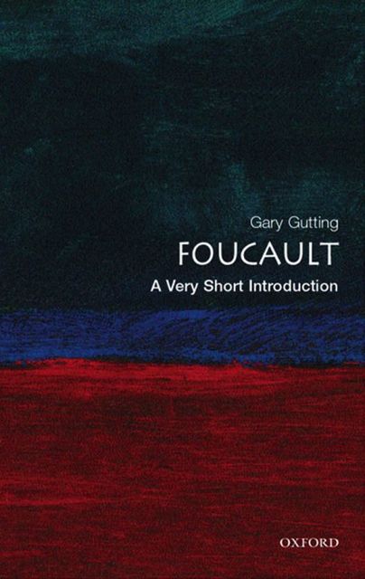 Foucault: A Very Short Introduction, Gary Gutting
