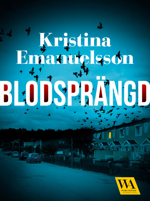 Blodsprängd, Kristina Emanuelsson