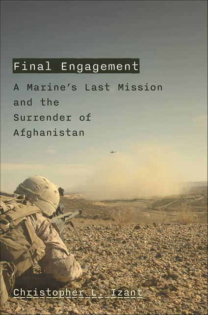 Final Engagement, Christopher L. Izant