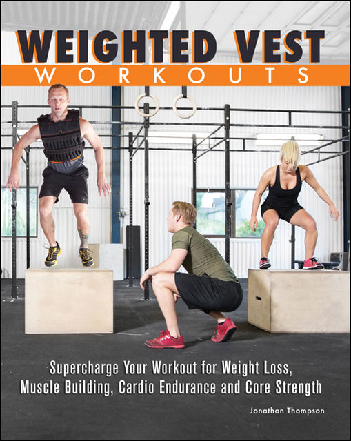 Weighted Vest Workouts, Jonathan Thompson