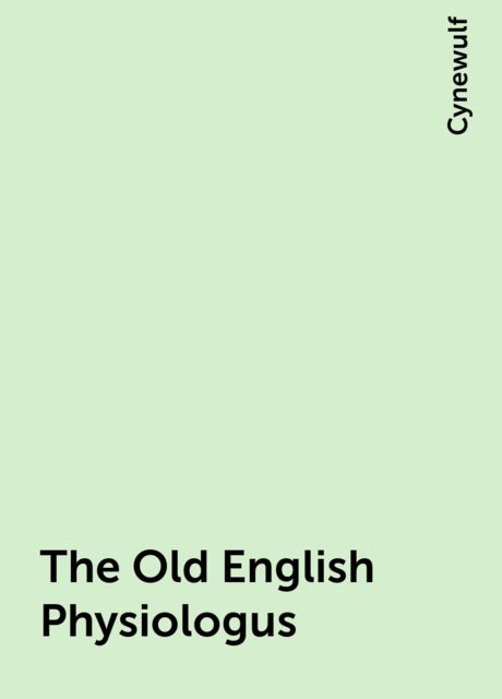 The Old English Physiologus, Cynewulf