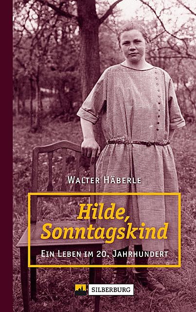 Hilde, Sonntagskind, Walter Häberle