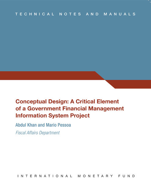 Conceptual Design: A Critical Element of a Successful Government Financial Management Information System Project, Abdul Khan