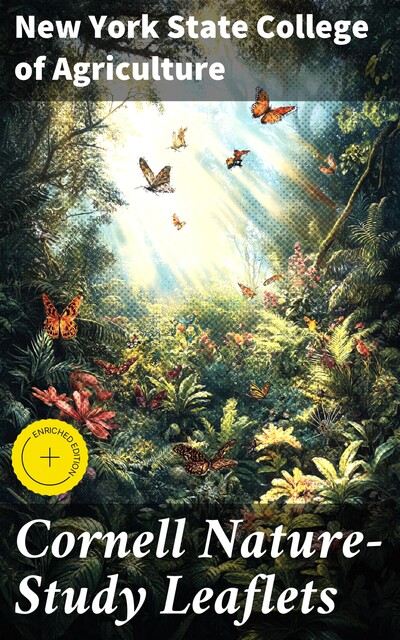 Cornell Nature-Study Leaflets, New York State College of Agriculture