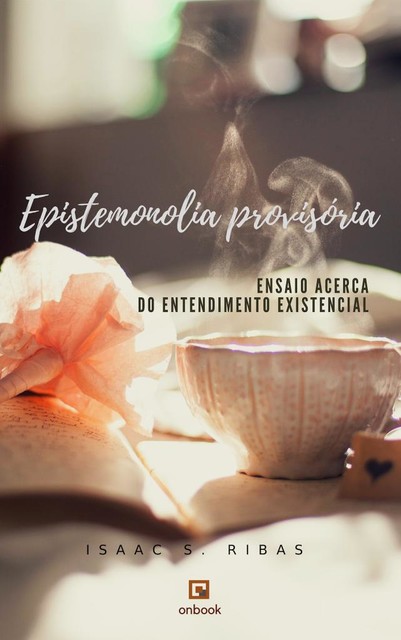 Epistemologia Provisória, Isaac Ribas