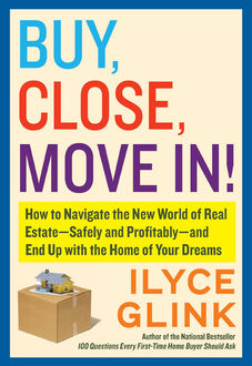 Buy, Close, Move In, Ilyce Glink