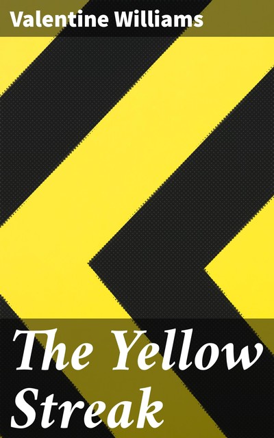 The Yellow Streak, Valentine Williams