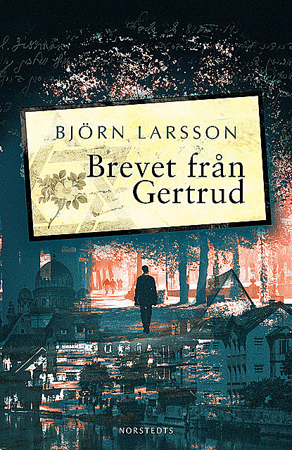 Brevet från Gertrud, Björn Larsson
