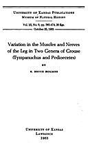 Variation in the Muscles and Nerves of the Leg in Two Genera of Grouse (Tympanuchus and Pedioecetes), E. Bruce Holmes