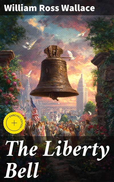 The Liberty Bell, William Wallace