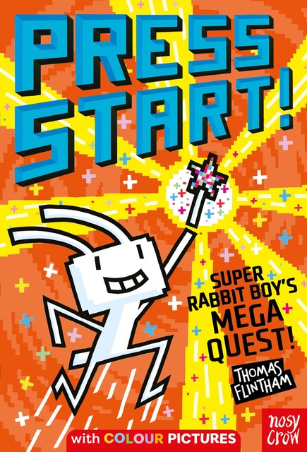 Press Start! Super Rabbit Boy's Mega Quest, Thomas Flintham