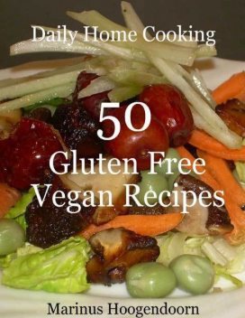 50 Gluten Free Vegan Recipes, Marinus Hoogendoorn