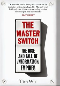 The Master Switch, Tim Wu