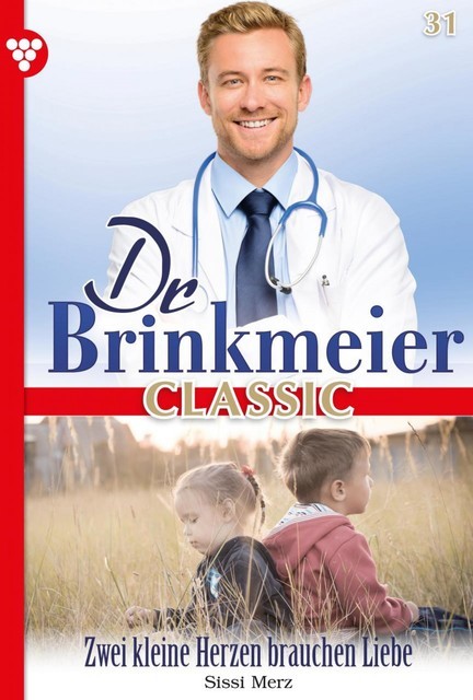 Dr. Brinkmeier Classic 31 – Arztroman, Sissi Merz