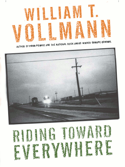 Riding Toward Everywhere, William T.Vollmann