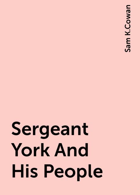 Sergeant York And His People, Sam K.Cowan