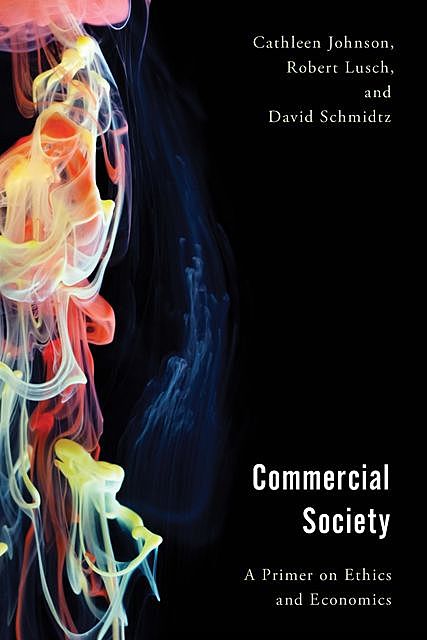Commercial Society, David Schmidtz, Cathleen Johnson, Robert Lusch