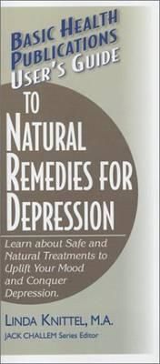 User's Guide to Natural Remedies for Depression, Linda Knittel