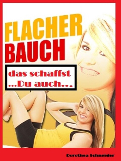 Flacher Bauch, Dorothea Schneider