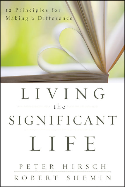 Living the Significant Life, Robert Shemin, Peter Hirsch