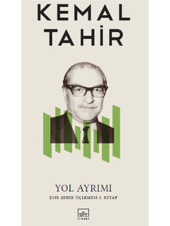 YOL AYRIMI, Kemal Tahir