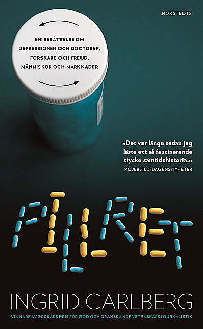 Pillret: En berättelse om depressioner och doktorer, forskare och Freud, människor och marknader, Ingrid Carlberg