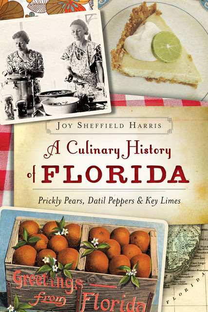 A Culinary Hist of Florida, Joy Sheffield Harris