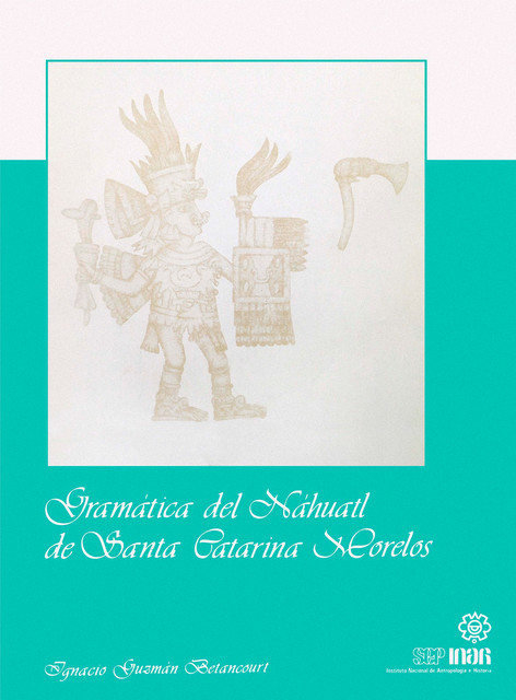 Gramática del Náhuatl de Santa Catarina, Morelos, Ignacio Guzmán Betancourt