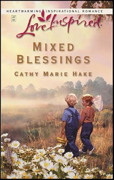 Mixed Blessings, Cathy Marie Hake