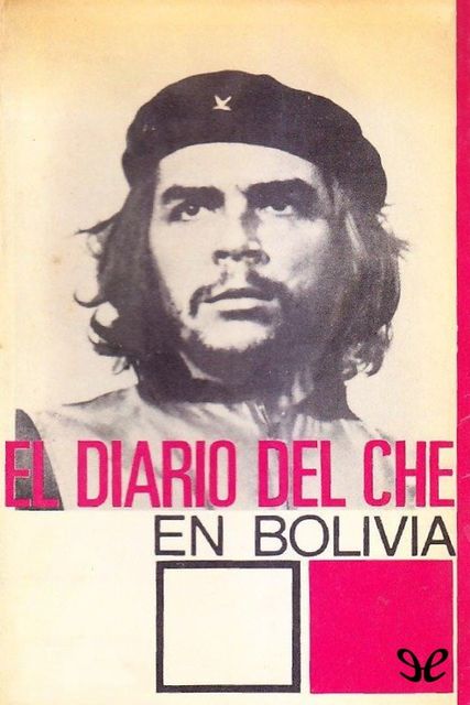El diario del Che en Bolivia, Ernesto Che Guevara