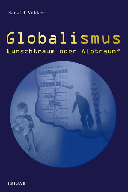 Globalismus, Harald Vetter