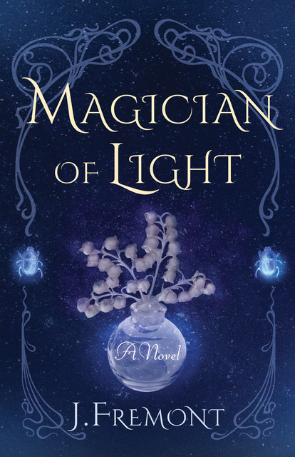 Magician of Light, J Fremont