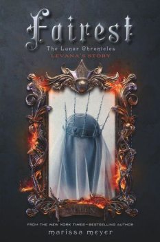 Fairest: The Lunar Chronicles: Levana's Story, Meyer Marissa
